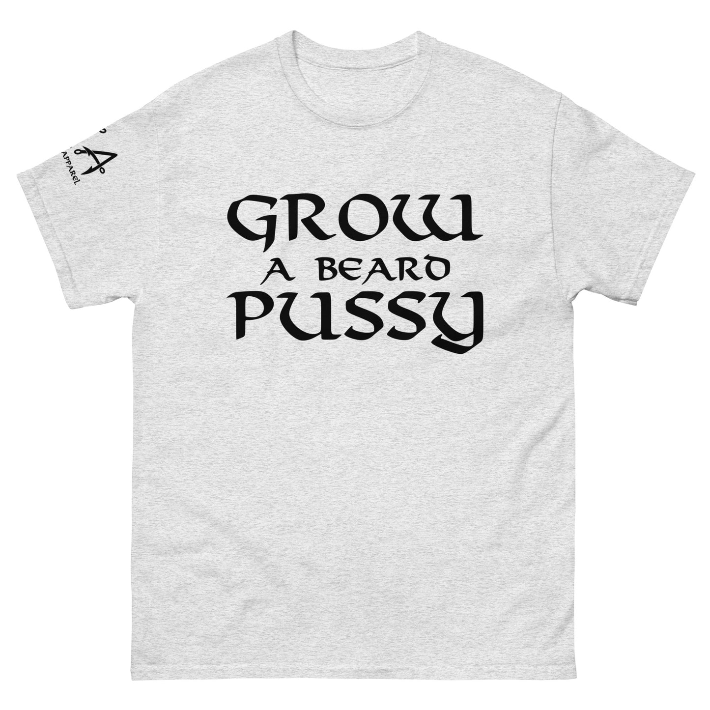 Grow a Beard Pussy classic tee