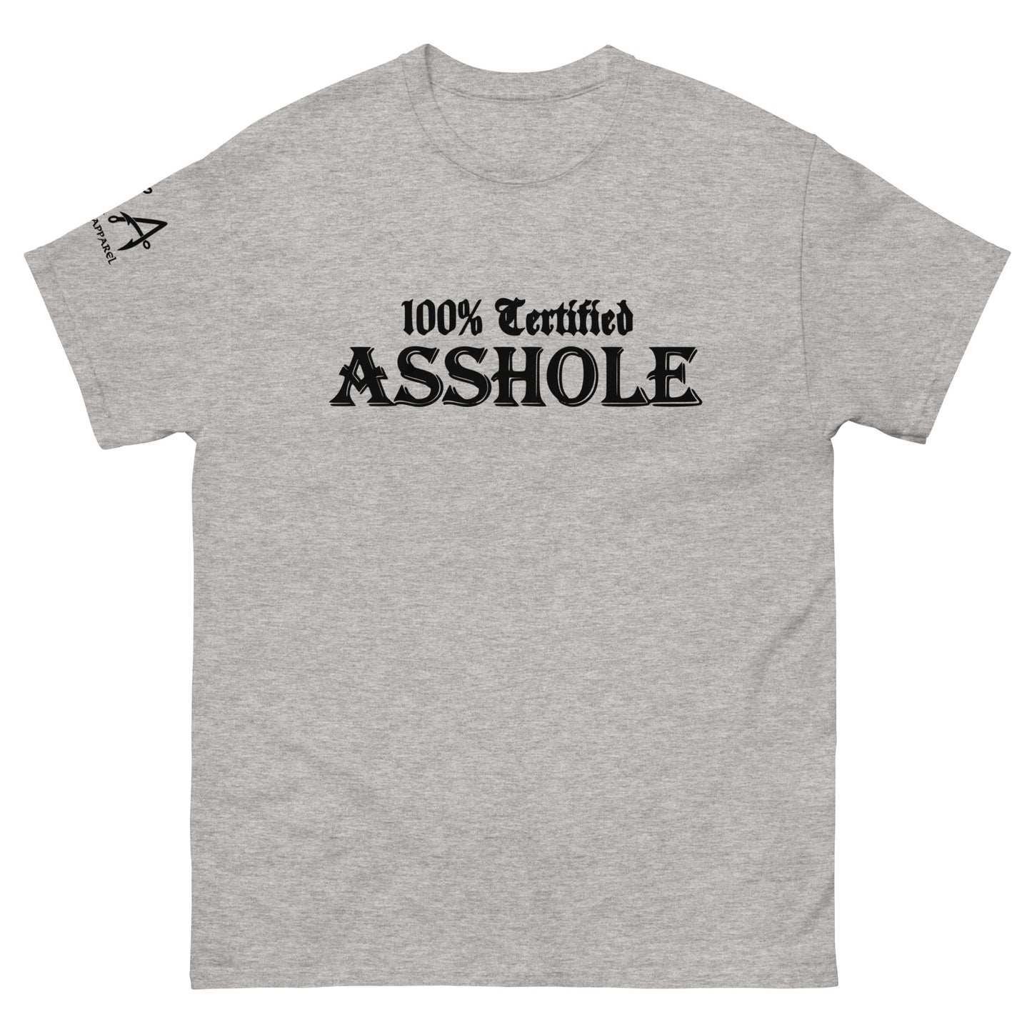100% Certified Asshole classic tee