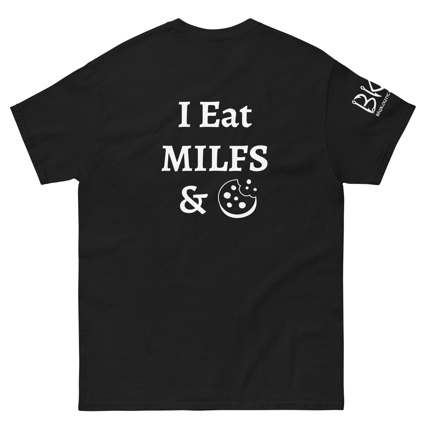 I Eat MILFS & Cookies Unisex classic tee