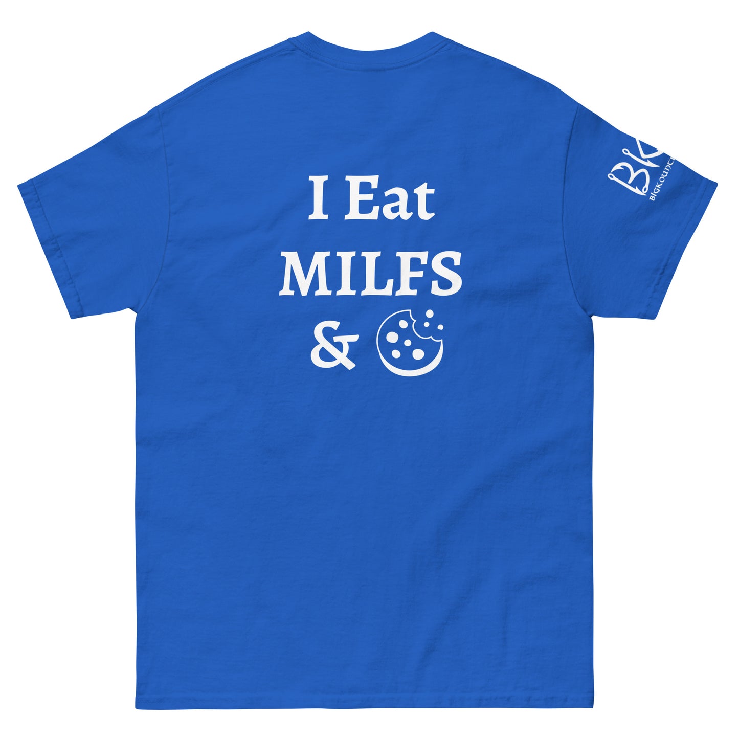 I Eat MILFS & Cookies Unisex classic tee
