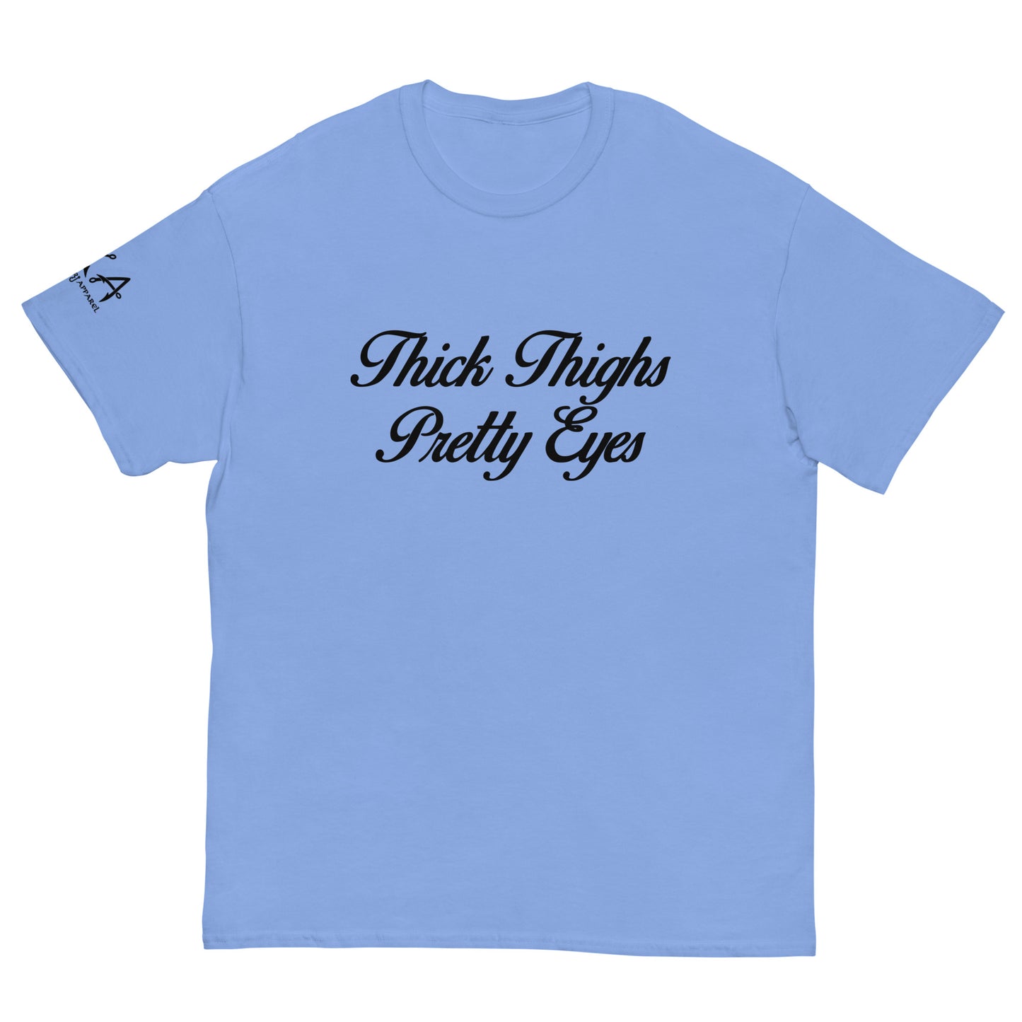 Thick Thighs Pretty Eyes Classic Tee
