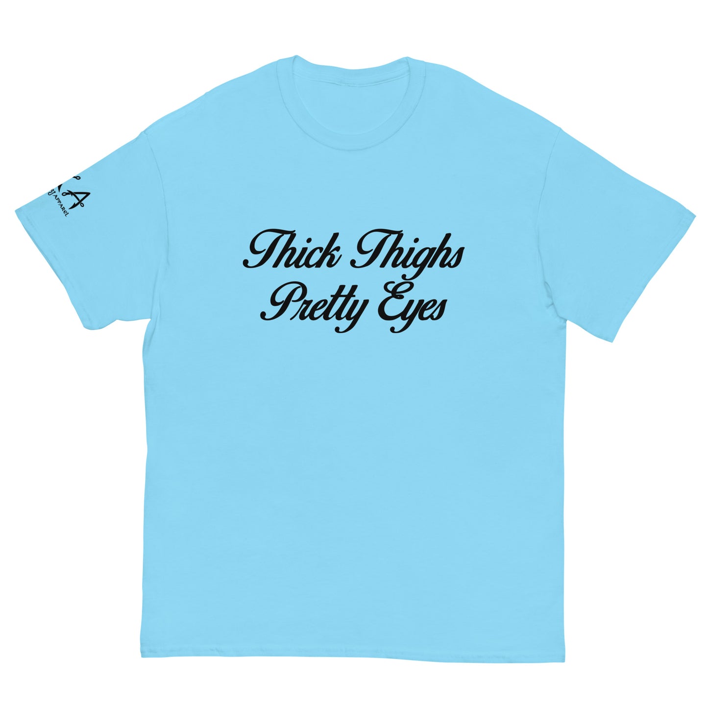 Thick Thighs Pretty Eyes Classic Tee
