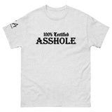 100% Certified Asshole classic tee