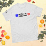 Try that in a Small Town classic tee