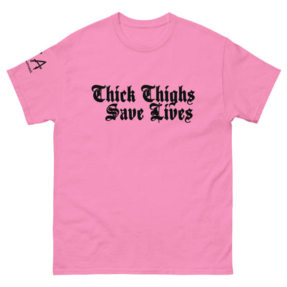Thick Thighs Save Lives classic tee