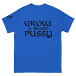 Grow a Beard Pussy classic tee