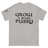 Grow a Beard Pussy classic tee