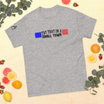 Try that in a Small Town classic tee