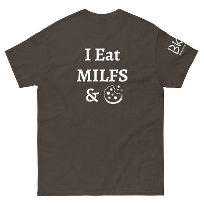 I Eat MILFS & Cookies Unisex classic tee