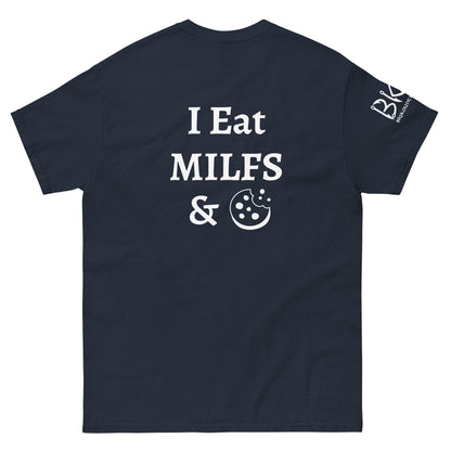 I Eat MILFS & Cookies Unisex classic tee