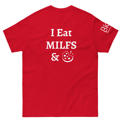 I Eat MILFS & Cookies Unisex classic tee