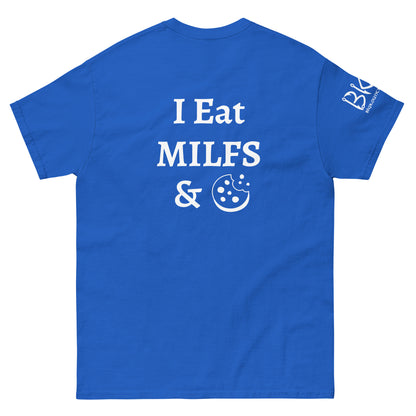 I Eat MILFS & Cookies Unisex classic tee