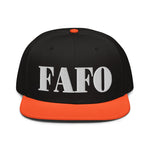 FAFO Fuck around find out Snapback Hat